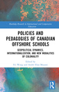 Couverture de l'ouvrage Policies and Pedagogies of Canadian Offshore Schools