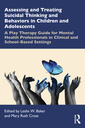 Couverture de l'ouvrage Assessing and Treating Suicidal Thinking and Behaviors in Children and Adolescents