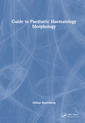 Couverture de l'ouvrage Guide to Paediatric Haematology Morphology