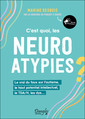 Couverture de l'ouvrage C’est quoi, les neuroatypies - Le vrai du faux sur l’autisme, le haut potentiel intellectuel, le TDA/H, les dys…