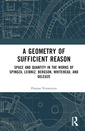 Couverture de l'ouvrage A Geometry of Sufficient Reason