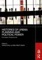 Couverture de l'ouvrage Histories of Urban Planning and Political Power