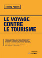 Couverture de l'ouvrage Le voyage contre le tourisme (3ème édition)