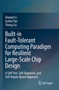Couverture de l'ouvrage Built-in Fault-Tolerant Computing Paradigm for Resilient Large-Scale Chip Design