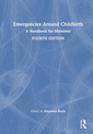 Couverture de l'ouvrage Emergencies Around Childbirth