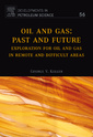 Couverture de l'ouvrage Oil and gas: Past and future. Exploration for oil and gas in remote and difficulty areas (Developments in petroleum science, Vol. 56)
