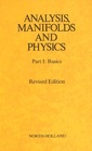 Couverture de l'ouvrage Analysis, Manifolds and Physics Revised Edition