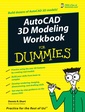 Couverture de l'ouvrage AutoCAD 'X' 3-D modeling workbook for dummies (with DVD)