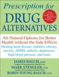 Couverture de l'ouvrage Prescription for drug alternatives: all natural options for better health without the side effects
