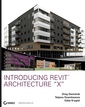 Couverture de l'ouvrage Introducing Revit architecture X (with CD-ROM)