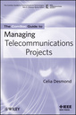 Couverture de l'ouvrage The ComSoc Guide to Managing Telecommunications Projects