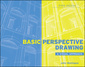 Couverture de l'ouvrage Basic perspective drawing: a visual approach 