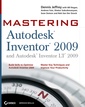 Couverture de l'ouvrage Mastering Autodesk Inventor 2009 and Autodesk inventor LT 2009