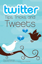 Couverture de l'ouvrage Twitter tips, tricks, and tweets