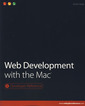 Couverture de l'ouvrage Web development with the Mac: everything you need to know to create web sites using your Mac