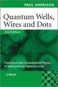 Couverture de l'ouvrage Quantum wells, wires & dots: theoretical & computational physics of semiconductor nanostructures