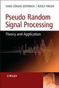 Couverture de l'ouvrage Pseudo Random Signal Processing: Theory and Application
