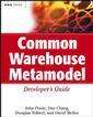 Couverture de l'ouvrage Common warehouse metamodel : developer's guide