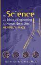 Couverture de l'ouvrage The Science and Ethics of Engineering the Human Germ Line