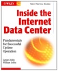 Couverture de l'ouvrage Inside the Internet Data Center : Fundamentals for Successful Uptime Operation