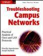 Couverture de l'ouvrage Troubleshooting campus networks : practical analysis of cisco and LAN protocols