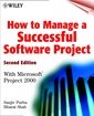 Couverture de l'ouvrage How to manage a successful software project, 2nd ed 2000 with microsoft project 2000