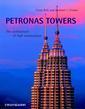 Couverture de l'ouvrage Petronas towers the architecture of high construction