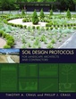 Couverture de l'ouvrage Soil Design Protocols for Landscape Architects and Contractors