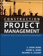 Couverture de l'ouvrage Construction project management. A pratical guide to field construction management, 5th Ed.
