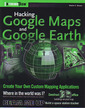 Couverture de l'ouvrage Hacking Google Maps and Google Earth (ExtremeTech) (paperback)
