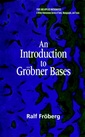 Couverture de l'ouvrage An Introduction to Gröbner Bases