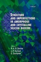 Couverture de l'ouvrage Structure and imperfections in amorphous and crystalline silicon dioxide