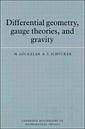 Couverture de l'ouvrage Differential Geometry, Gauge Theories, and Gravity