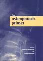 Couverture de l'ouvrage The Osteoporosis Primer