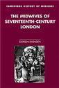 Couverture de l'ouvrage The Midwives of Seventeenth-Century London