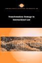 Couverture de l'ouvrage Transboundary Damage in International Law