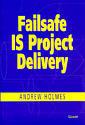 Couverture de l'ouvrage Failsafe IS project delivery