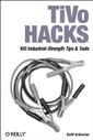 Couverture de l'ouvrage TiVo hacks : 100 industrial-strength tips and tools