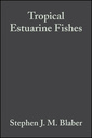 Couverture de l'ouvrage Tropical Estuarine Fishes