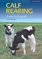 Couverture de l'ouvrage Calf rearing, a practical guide, 2nd ed.