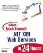 Couverture de l'ouvrage Sams teach yourself .NET XML web services in 24 hours
