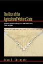 Couverture de l'ouvrage The rise of the agricultural welfare state : institutions and interest group power in the United States, France and Japan