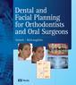 Couverture de l'ouvrage Dental & facial planning for orthodontists & oral surgeons