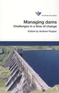 Couverture de l'ouvrage Managing dams: challenges in a time of change