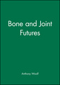 Couverture de l'ouvrage Bone and Joint Futures