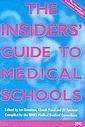Couverture de l'ouvrage The Insiders' Guide to Medical Schools : Reports from BMA Medical Students' Committee 