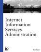 Couverture de l'ouvrage Internet information server administration