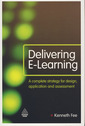 Couverture de l'ouvrage Delivering e-learning: a complete strategy for design, application & assessment
