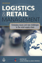 Couverture de l'ouvrage Logistics and retail management: emerging issues and new challenges in the retail supply chain