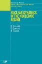 Couverture de l'ouvrage Nuclear Dynamics in the Nucleonic Regime